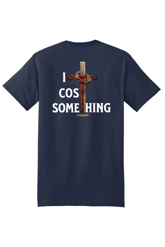 It Cost Something (White lettering) Unisex T-Shirt