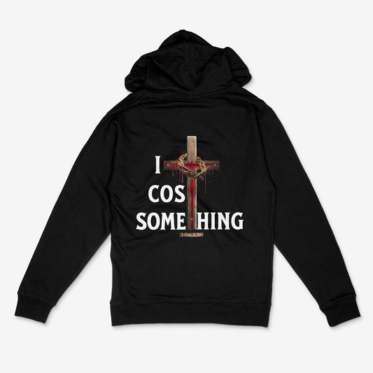 It Cost Something PullOver Unisex Hoodie (White lettering)