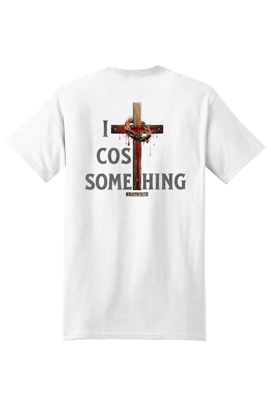 It Cost Something (Grey lettering) Unisex T-Shirt