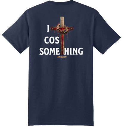 It Cost Something Christian T-Shirt – White Lettering | 1 Corinthians 6:20