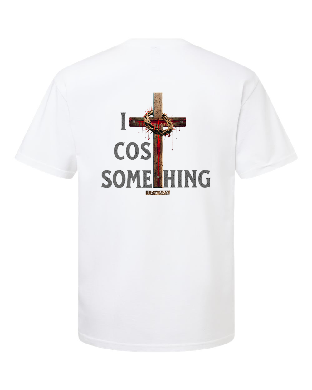 It Cost Something Christian T-Shirt – Grey Back Print | Christian Faith Streetwear