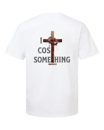 It Cost Something Christian T-Shirt – Grey Back Print | Christian Faith Streetwear