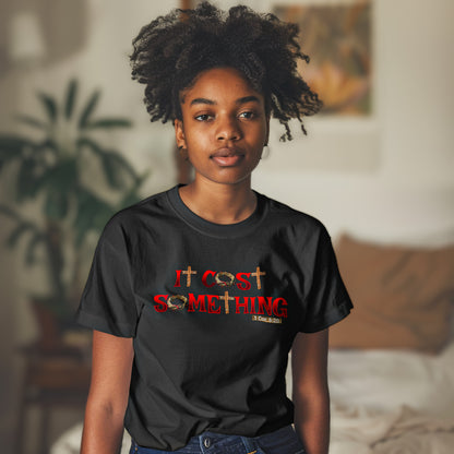 It Cost Something Christian T-Shirt – Red Lettering | 1 Corinthians 6:20