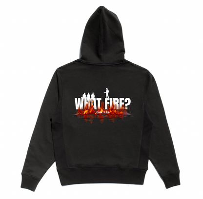 What Fire? Christian Hoodie – Faith in the Fire Streetwear | Christian Faith Streetwear