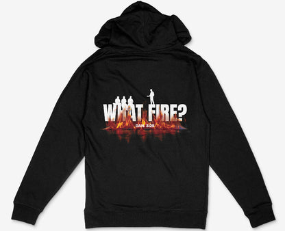What Fire? Christian Hoodie – Daniel 3 Faith Streetwear | Fourth-Man Power